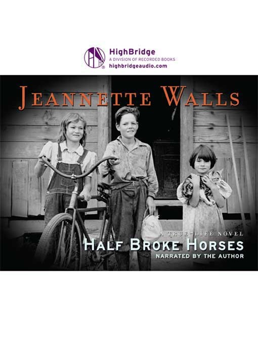 Title details for Half Broke Horses by Jeannette Walls - Available